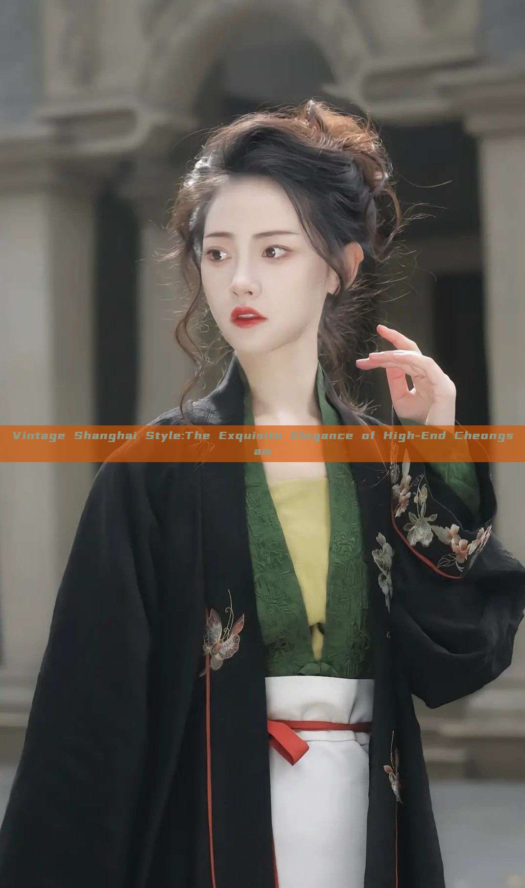 Vintage Shanghai Style:The Exquisite Elegance of High-End Cheongsam Vintage Shanghai Style:The Exquisite Elegance of High-End Cheongsam