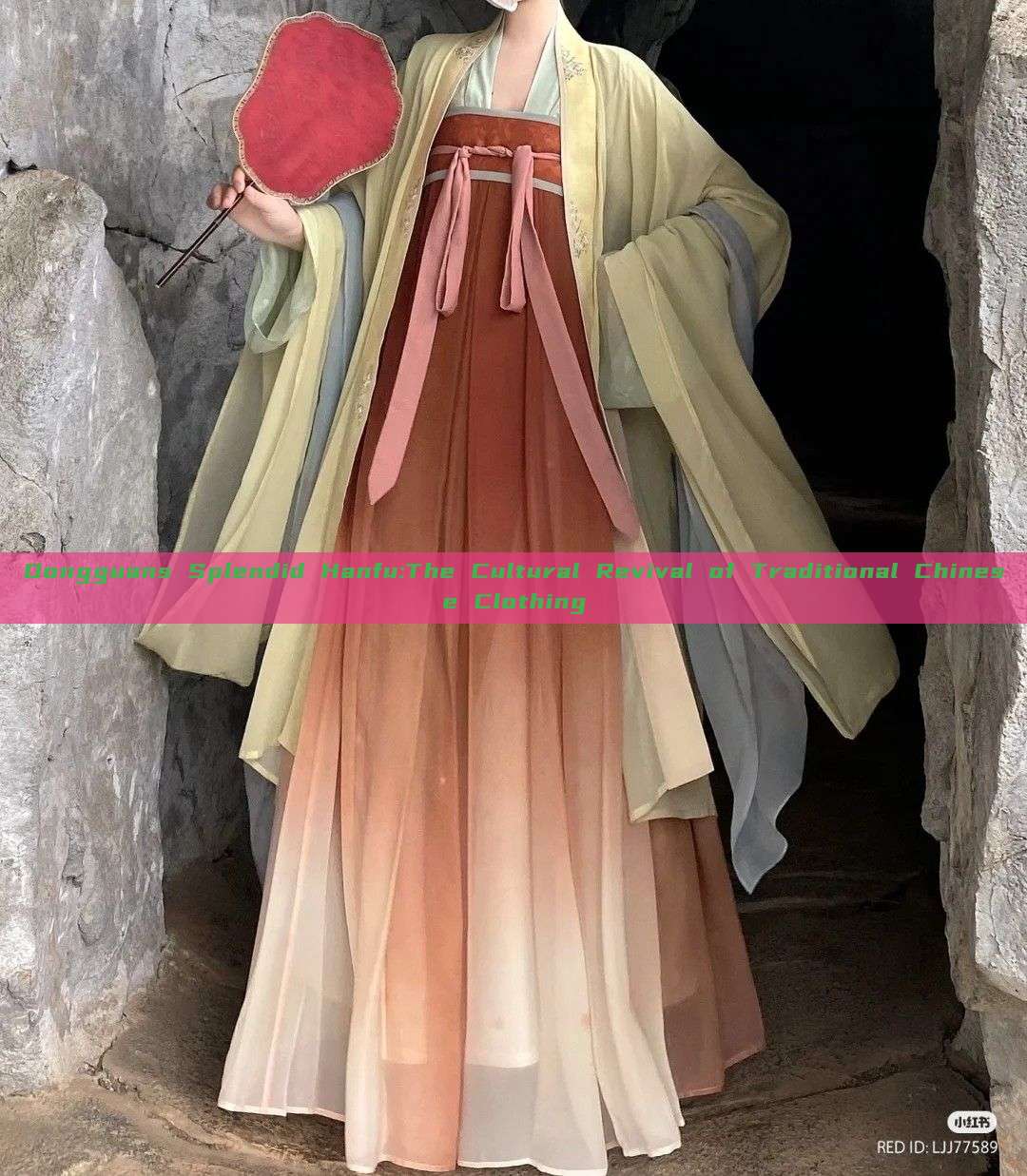 Dongguans Splendid Hanfu:The Cultural Revival of Traditional Chinese Clothing Dongguans Splendid Hanfu:The Cultural Revival of Traditional Chinese Clothing