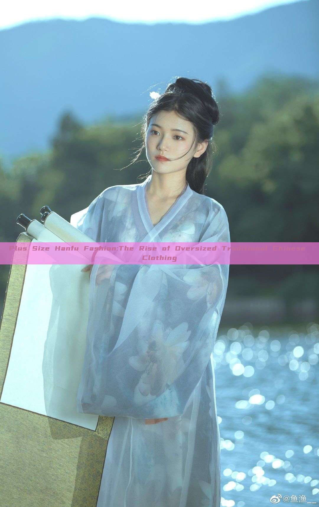 Plus Size Hanfu Fashion:The Rise of Oversized Traditional Chinese Clothing Plus Size Hanfu Fashion:The Rise of Oversized Traditional Chinese Clothing