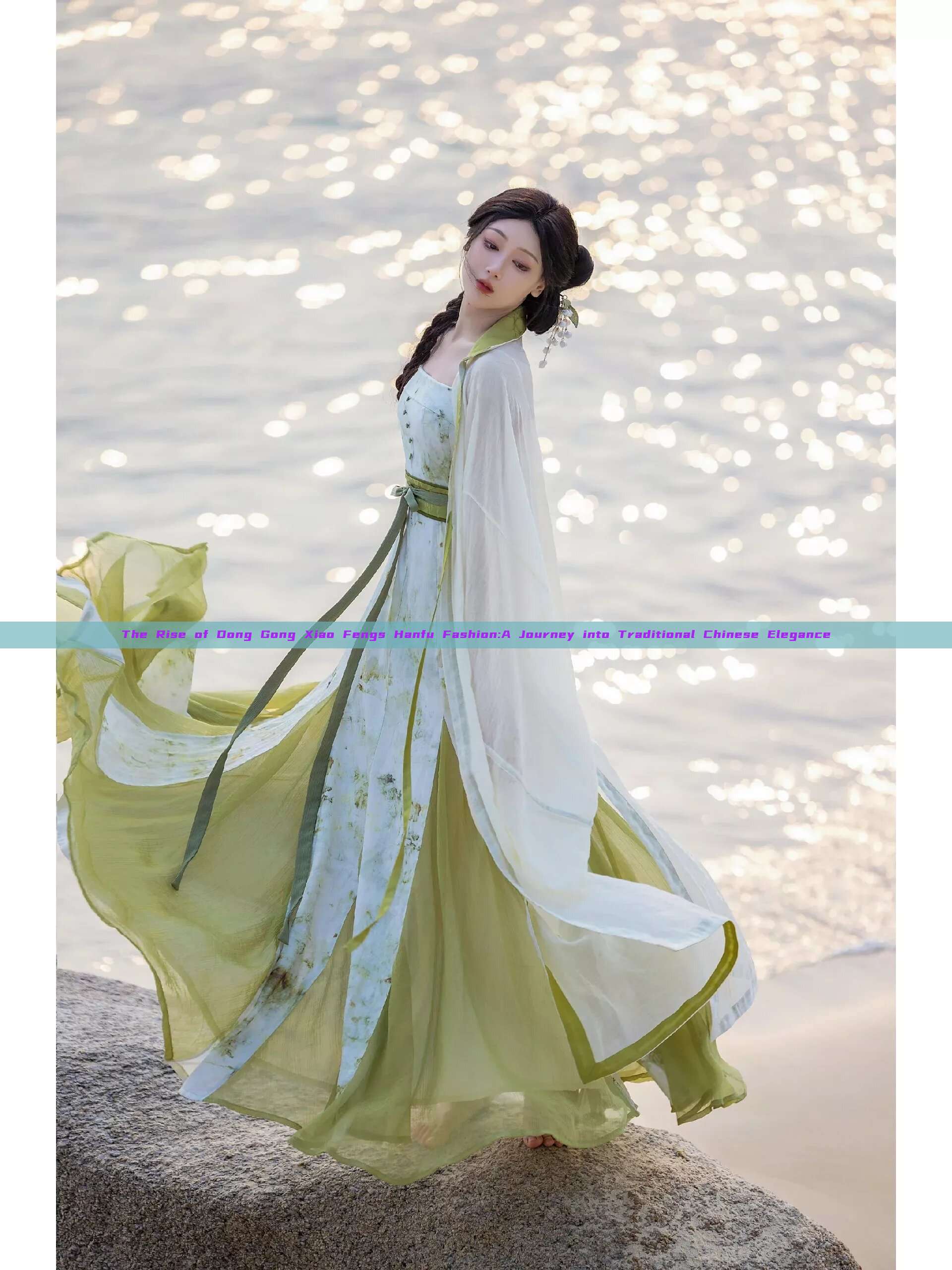The Rise of Dong Gong Xiao Fengs Hanfu Fashion:A Journey into Traditional Chinese Elegance The Rise of Dong Gong Xiao Fengs Hanfu Fashion:A Journey into Traditional Chinese Elegance