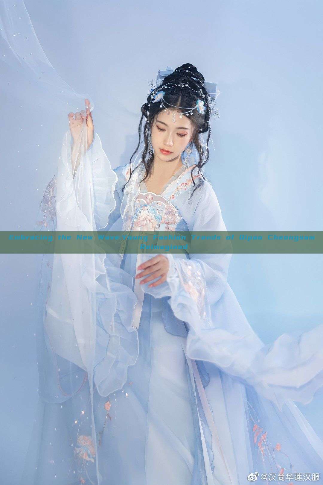 Embracing the New Wave:Young Fashion Trends of Qipao Cheongsam Reimagined Embracing the New Wave:Young Fashion Trends of Qipao Cheongsam Reimagined