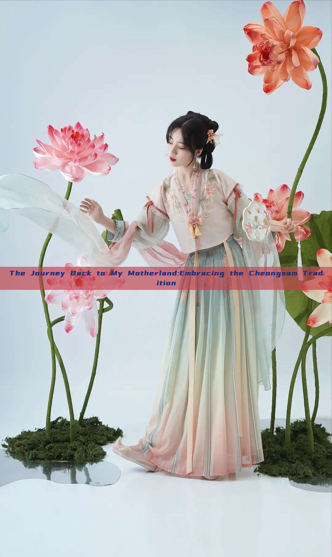 The Journey Back to My Motherland:Embracing the Cheongsam Tradition The Journey Back to My Motherland:Embracing the Cheongsam Tradition