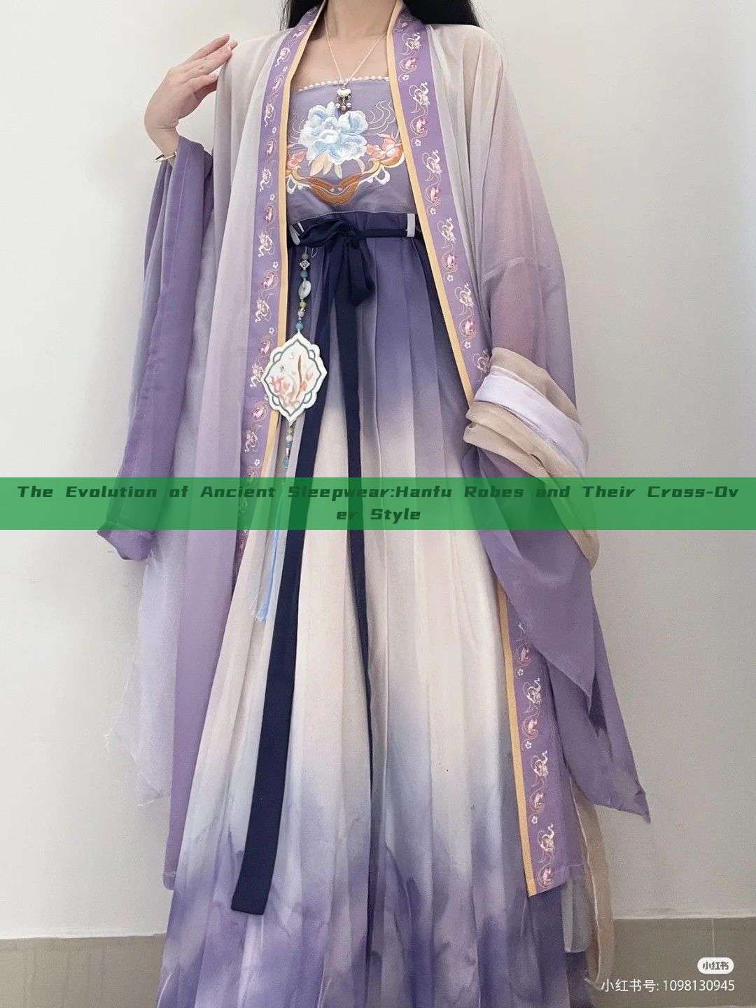The Evolution of Ancient Sleepwear:Hanfu Robes and Their Cross-Over Style
