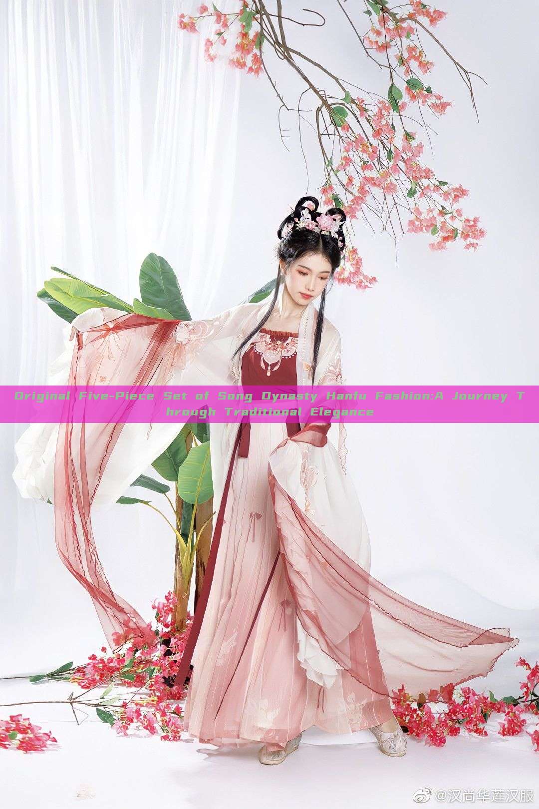 Original Five-Piece Set of Song Dynasty Hanfu Fashion:A Journey Through Traditional Elegance Original Five-Piece Set of Song Dynasty Hanfu Fashion:A Journey Through Traditional Elegance