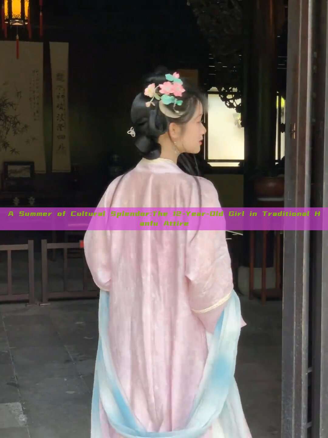 A Summer of Cultural Splendor:The 12-Year-Old Girl in Traditional Hanfu Attire A Summer of Cultural Splendor:The 12-Year-Old Girl in Traditional Hanfu Attire