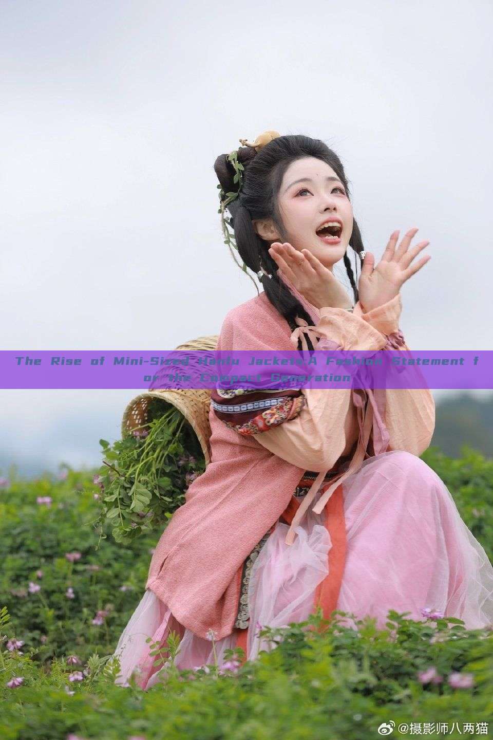 The Rise of Mini-Sized Hanfu Jackets:A Fashion Statement for the Compact Generation The Rise of Mini-Sized Hanfu Jackets:A Fashion Statement for the Compact Generation