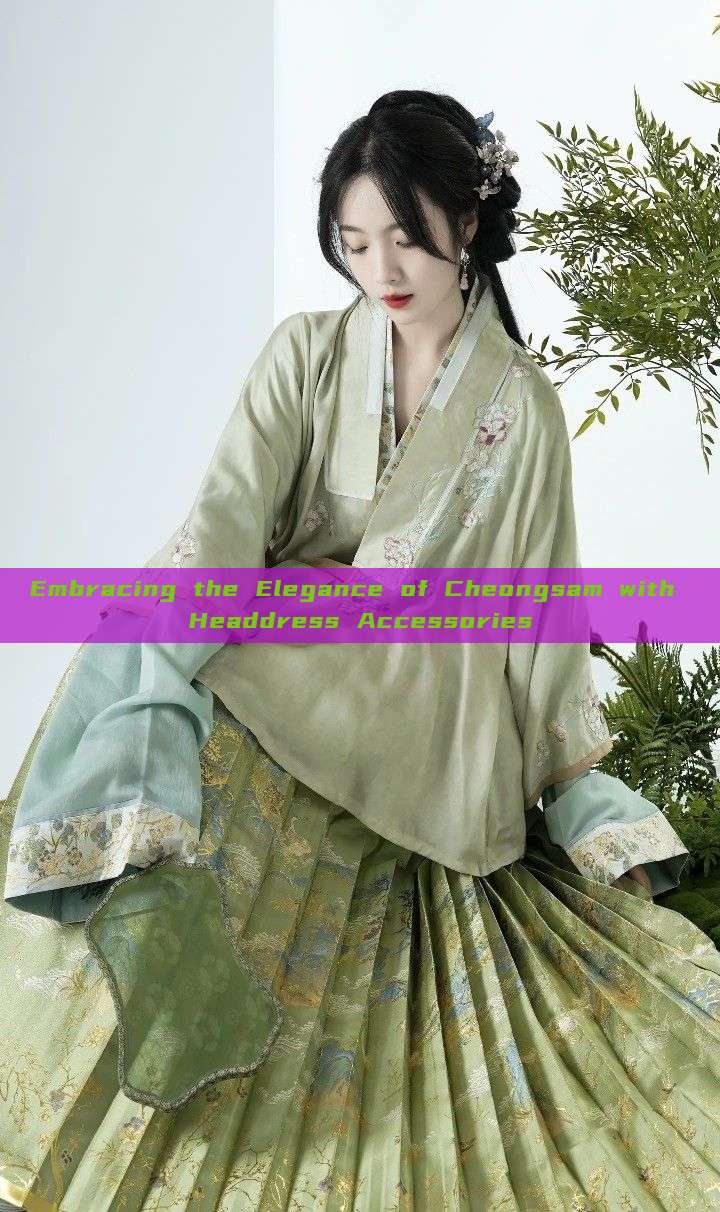Embracing the Elegance of Cheongsam with Headdress Accessories Embracing the Elegance of Cheongsam with Headdress Accessories