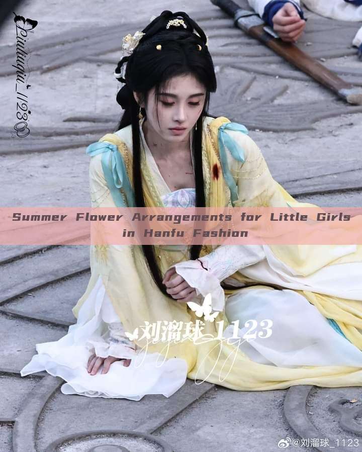 Summer Flower Arrangements for Little Girls in Hanfu Fashion Summer Flower Arrangements for Little Girls in Hanfu Fashion