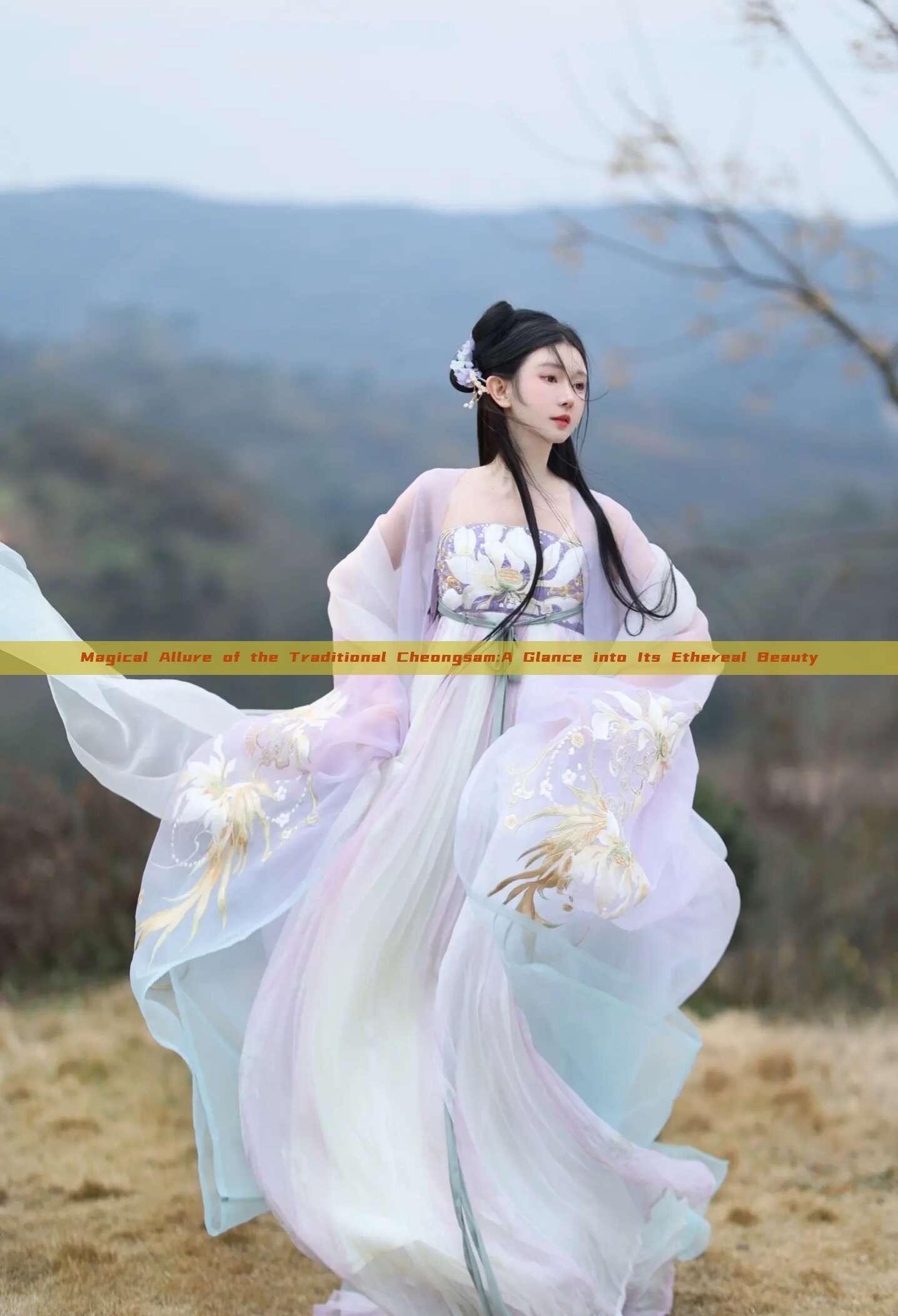 Magical Allure of the Traditional Cheongsam:A Glance into Its Ethereal Beauty