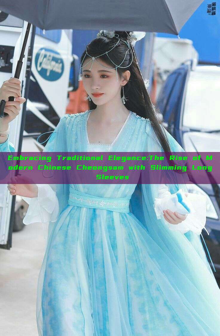 Embracing Traditional Elegance:The Rise of Modern Chinese Cheongsam with Slimming Long Sleeves Embracing Traditional Elegance:The Rise of Modern Chinese Cheongsam with Slimming Long Sleeves