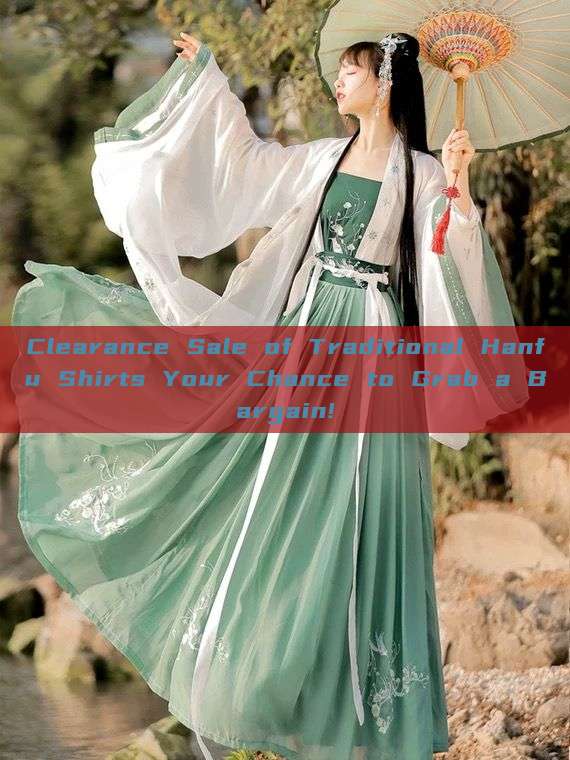 Clearance Sale of Traditional Hanfu Shirts Your Chance to Grab a Bargain! Clearance Sale of Traditional Hanfu Shirts Your Chance to Grab a Bargain!