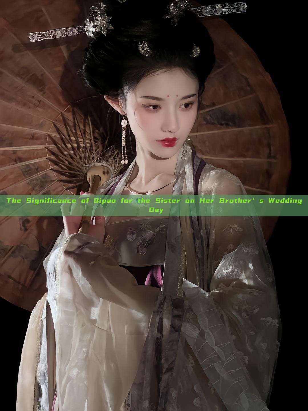 The Significance of Qipao for the Sister on Her Brother’s Wedding Day The Significance of Qipao for the Sister on Her Brother’s Wedding Day