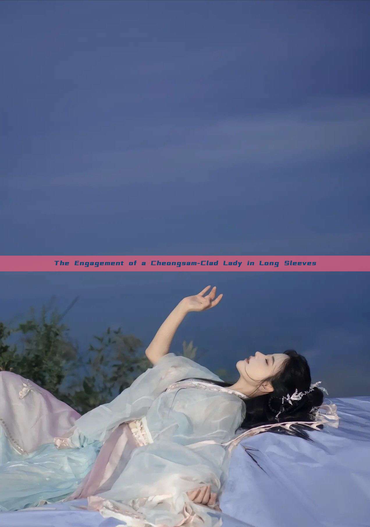 The Engagement of a Cheongsam-Clad Lady in Long Sleeves The Engagement of a Cheongsam-Clad Lady in Long Sleeves