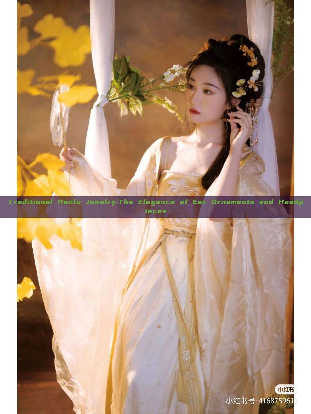 Traditional Hanfu Jewelry:The Elegance of Ear Ornaments and Headpieces Traditional Hanfu Jewelry:The Elegance of Ear Ornaments and Headpieces
