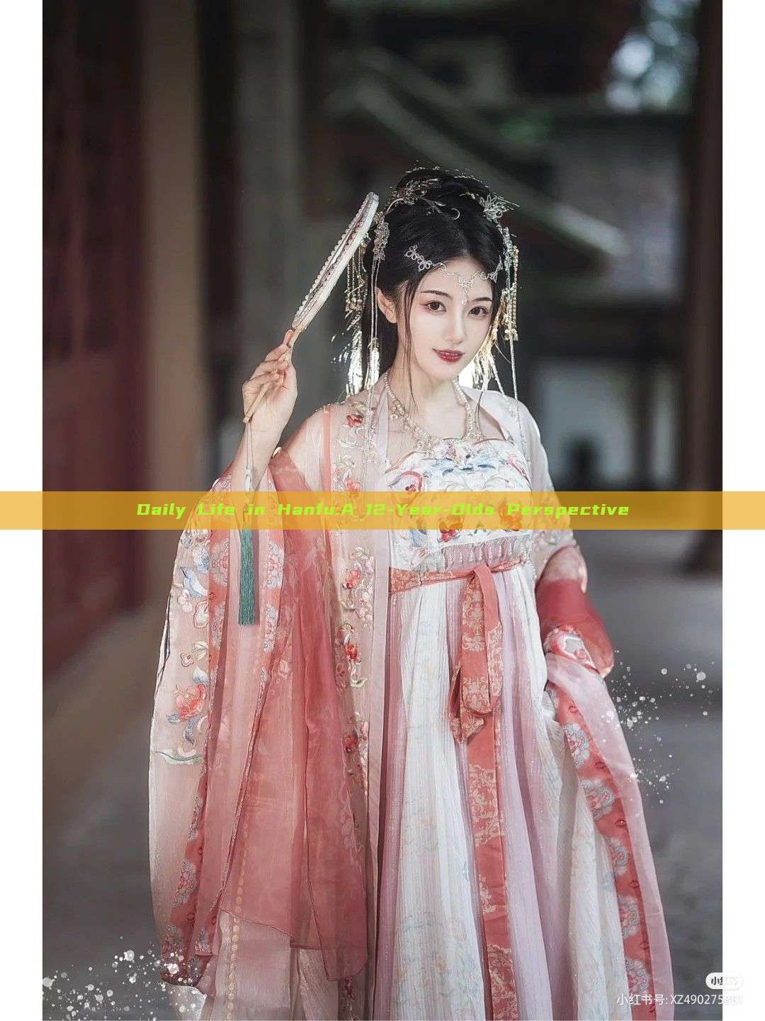 Daily Life in Hanfu:A 12-Year-Olds Perspective Daily Life in Hanfu:A 12-Year-Olds Perspective