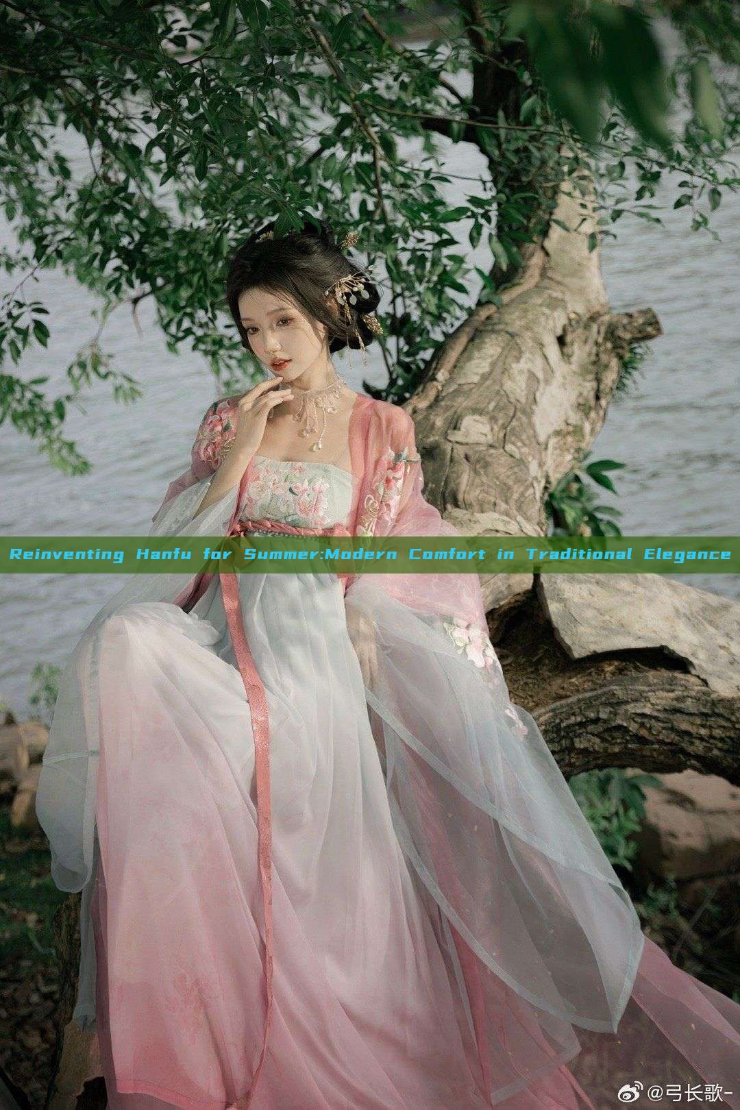 Reinventing Hanfu for Summer:Modern Comfort in Traditional Elegance Reinventing Hanfu for Summer:Modern Comfort in Traditional Elegance