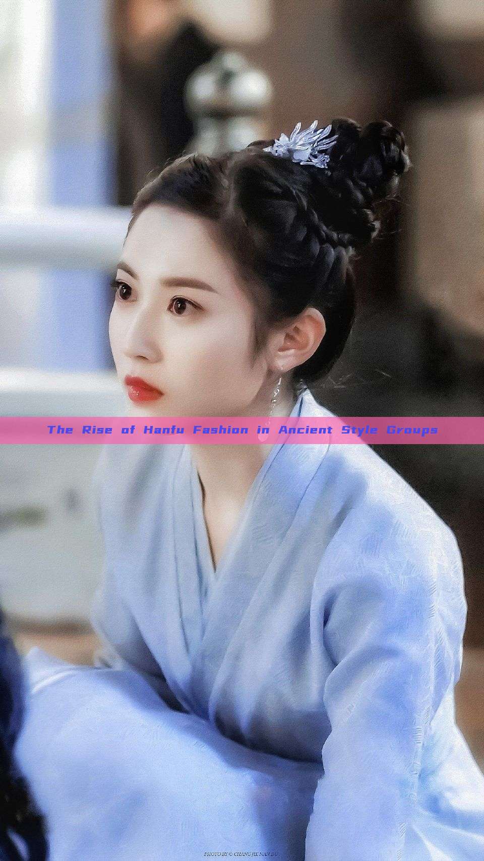 The Rise of Hanfu Fashion in Ancient Style Groups The Rise of Hanfu Fashion in Ancient Style Groups
