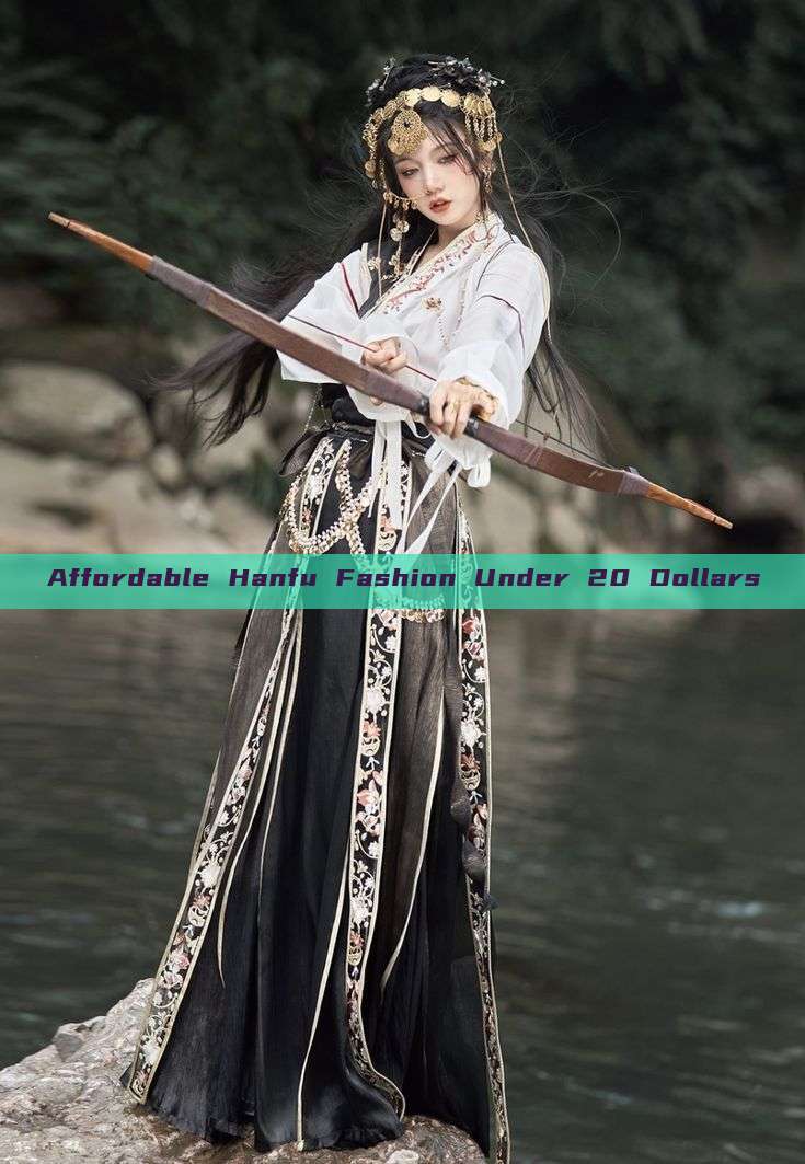 Affordable Hanfu Fashion Under 20 Dollars Affordable Hanfu Fashion Under 20 Dollars