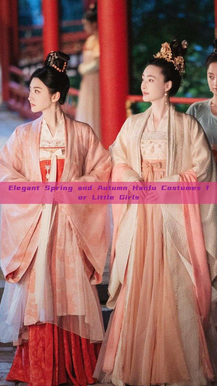 Elegant Spring and Autumn Hanfu Costumes for Little Girls Elegant Spring and Autumn Hanfu Costumes for Little Girls