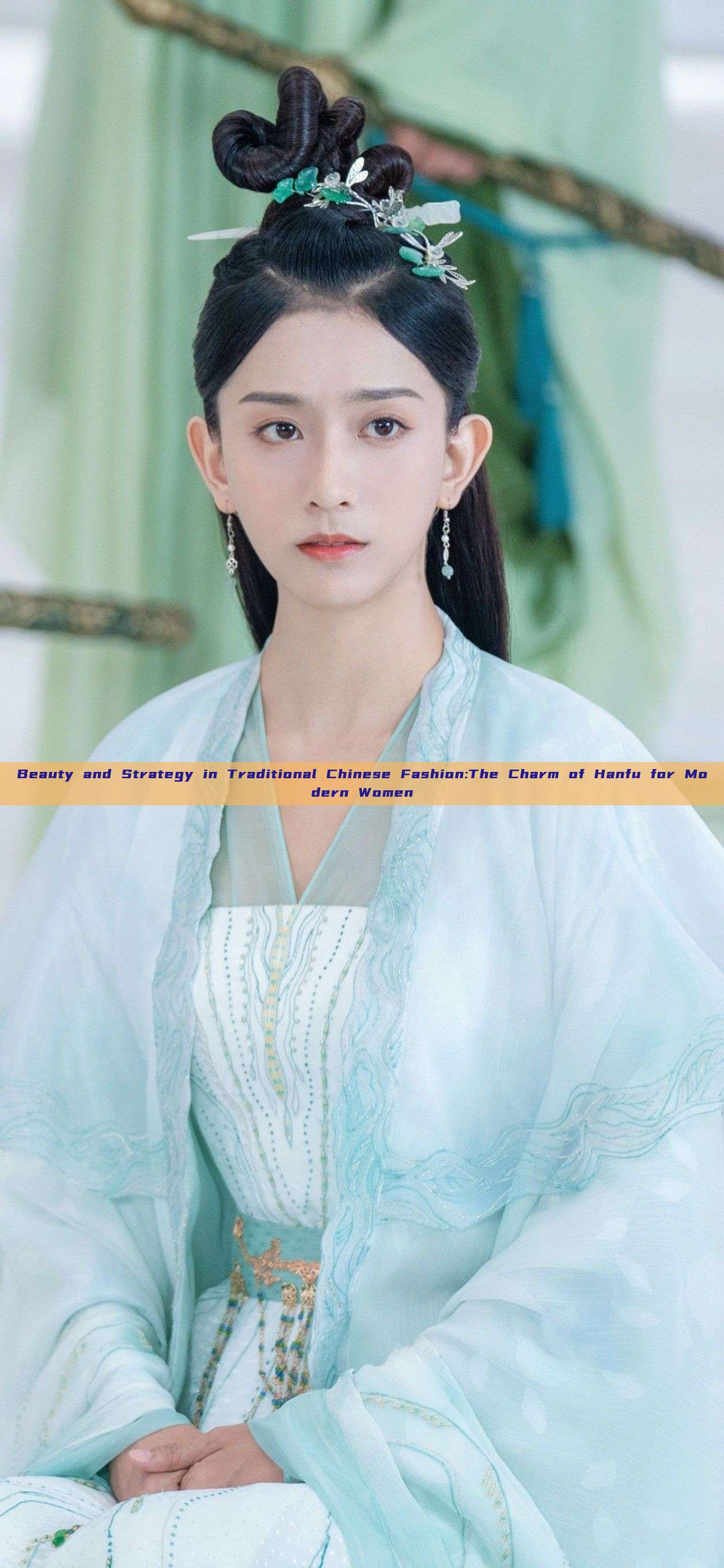 Beauty and Strategy in Traditional Chinese Fashion:The Charm of Hanfu for Modern Women Beauty and Strategy in Traditional Chinese Fashion:The Charm of Hanfu for Modern Women