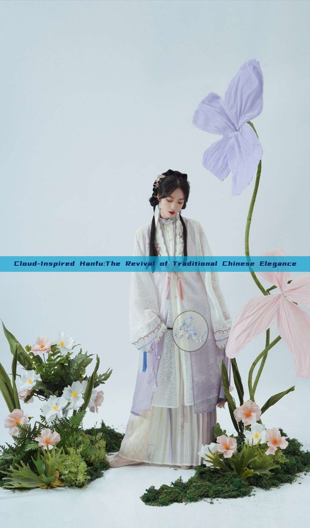 Cloud-Inspired Hanfu:The Revival of Traditional Chinese Elegance Cloud-Inspired Hanfu:The Revival of Traditional Chinese Elegance