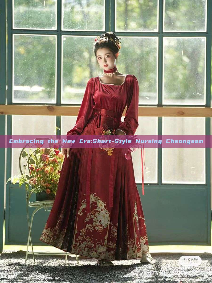 Embracing the New Era:Short-Style Nursing Cheongsam Embracing the New Era:Short-Style Nursing Cheongsam