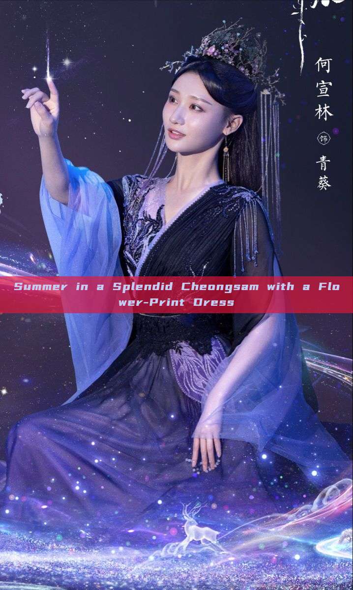 Summer in a Splendid Cheongsam with a Flower-Print Dress