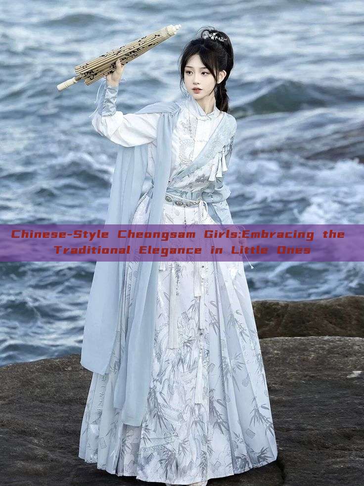 Chinese-Style Cheongsam Girls:Embracing the Traditional Elegance in Little Ones Chinese-Style Cheongsam Girls:Embracing the Traditional Elegance in Little Ones