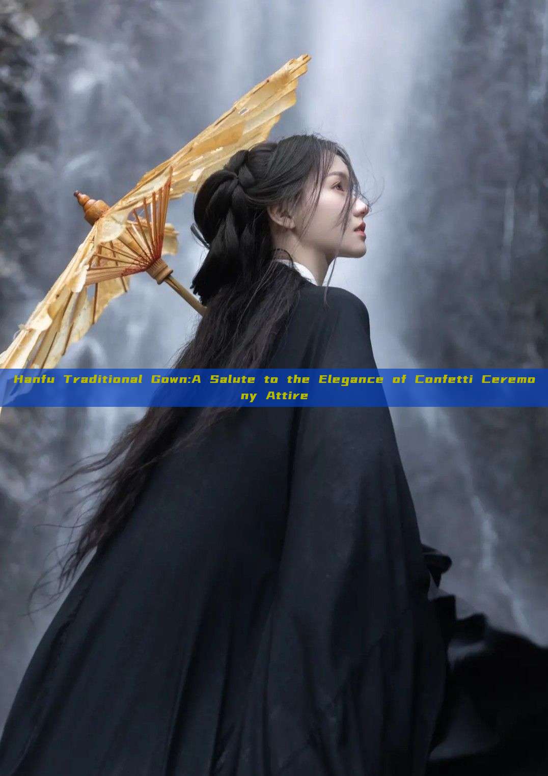 Hanfu Traditional Gown:A Salute to the Elegance of Confetti Ceremony Attire Hanfu Traditional Gown:A Salute to the Elegance of Confetti Ceremony Attire