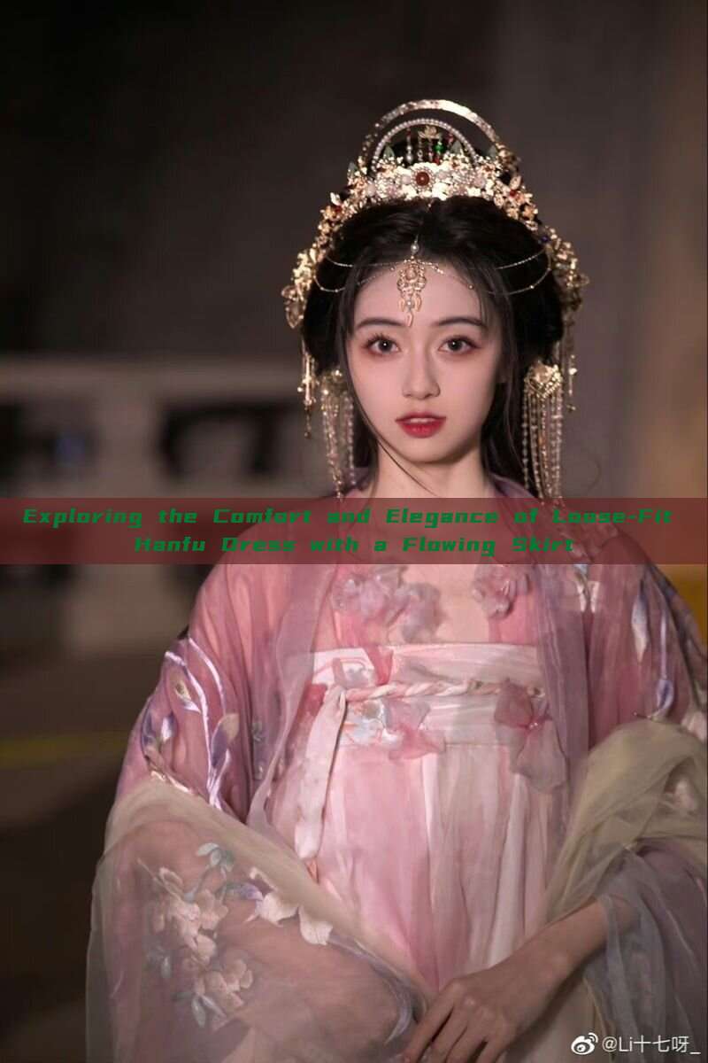 Exploring the Comfort and Elegance of Loose-Fit Hanfu Dress with a Flowing Skirt Exploring the Comfort and Elegance of Loose-Fit Hanfu Dress with a Flowing Skirt