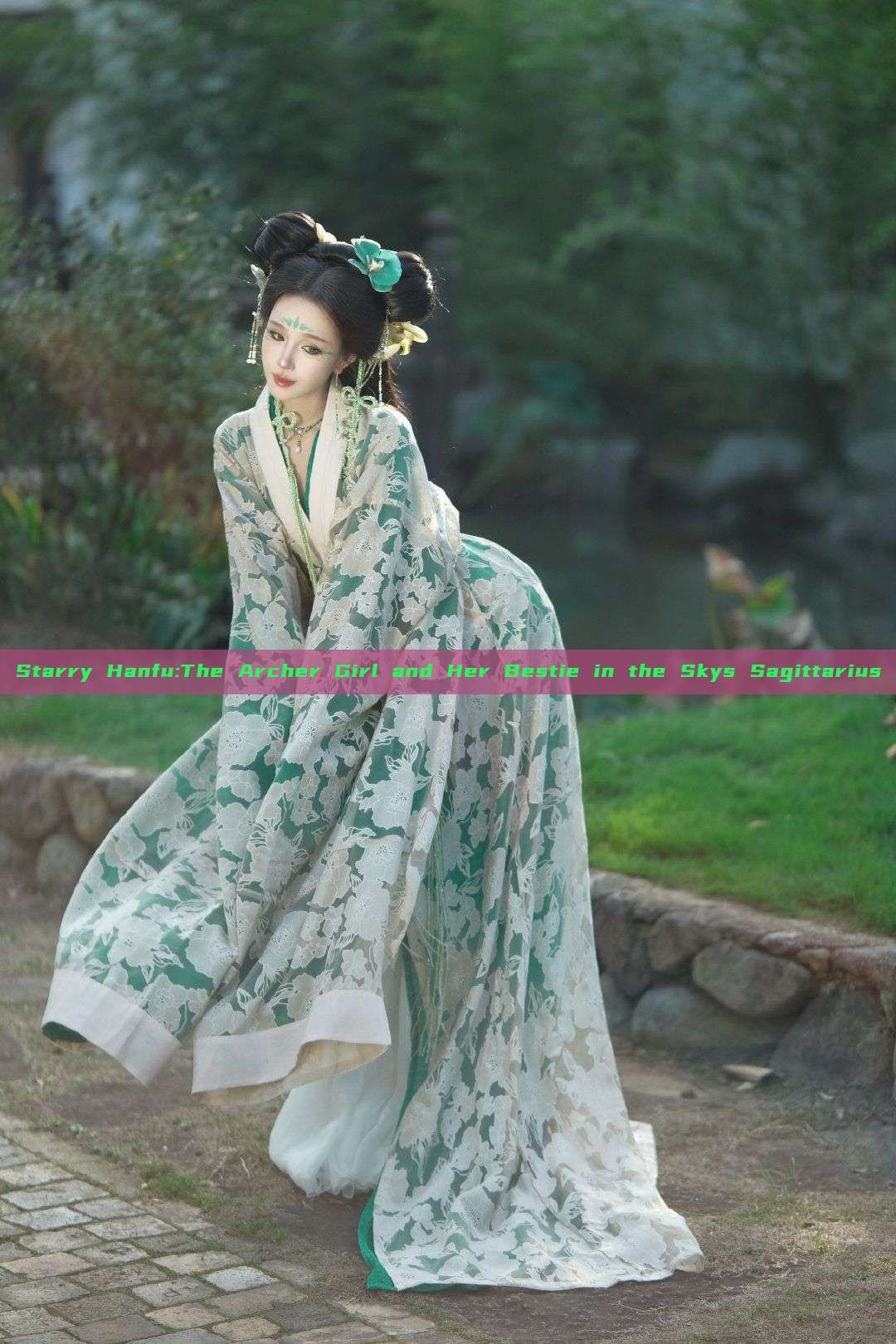 Starry Hanfu:The Archer Girl and Her Bestie in the Skys Sagittarius Starry Hanfu:The Archer Girl and Her Bestie in the Skys Sagittarius