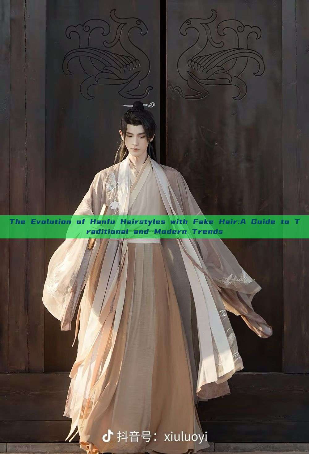 The Evolution of Hanfu Hairstyles with Fake Hair:A Guide to Traditional and Modern Trends The Evolution of Hanfu Hairstyles with Fake Hair:A Guide to Traditional and Modern Trends