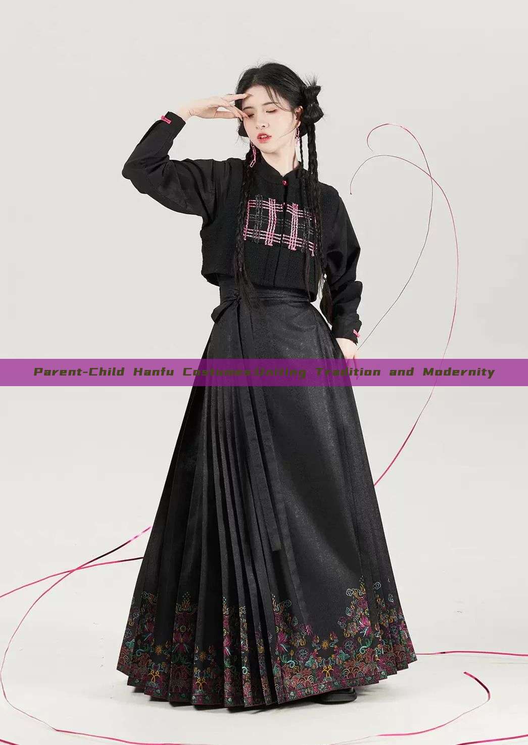 Parent-Child Hanfu Costumes:Uniting Tradition and Modernity