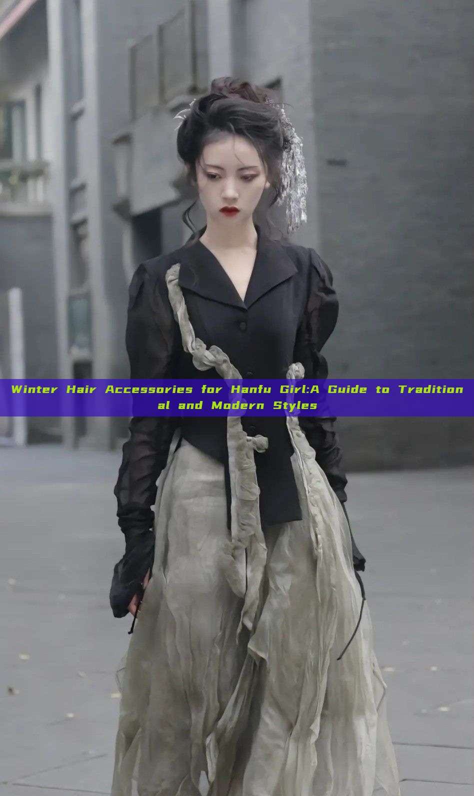Winter Hair Accessories for Hanfu Girl:A Guide to Traditional and Modern Styles Winter Hair Accessories for Hanfu Girl:A Guide to Traditional and Modern Styles