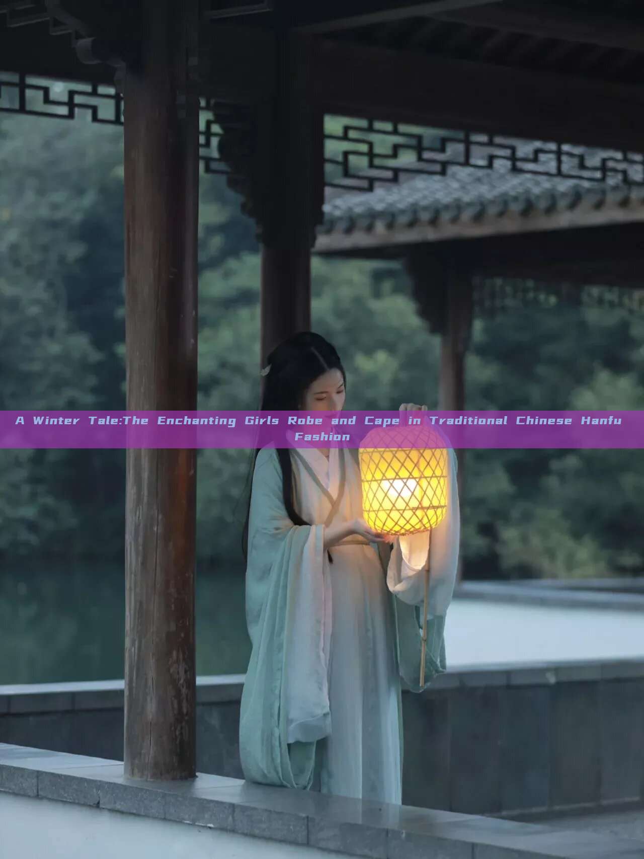 A Winter Tale:The Enchanting Girls Robe and Cape in Traditional Chinese Hanfu Fashion A Winter Tale:The Enchanting Girls Robe and Cape in Traditional Chinese Hanfu Fashion