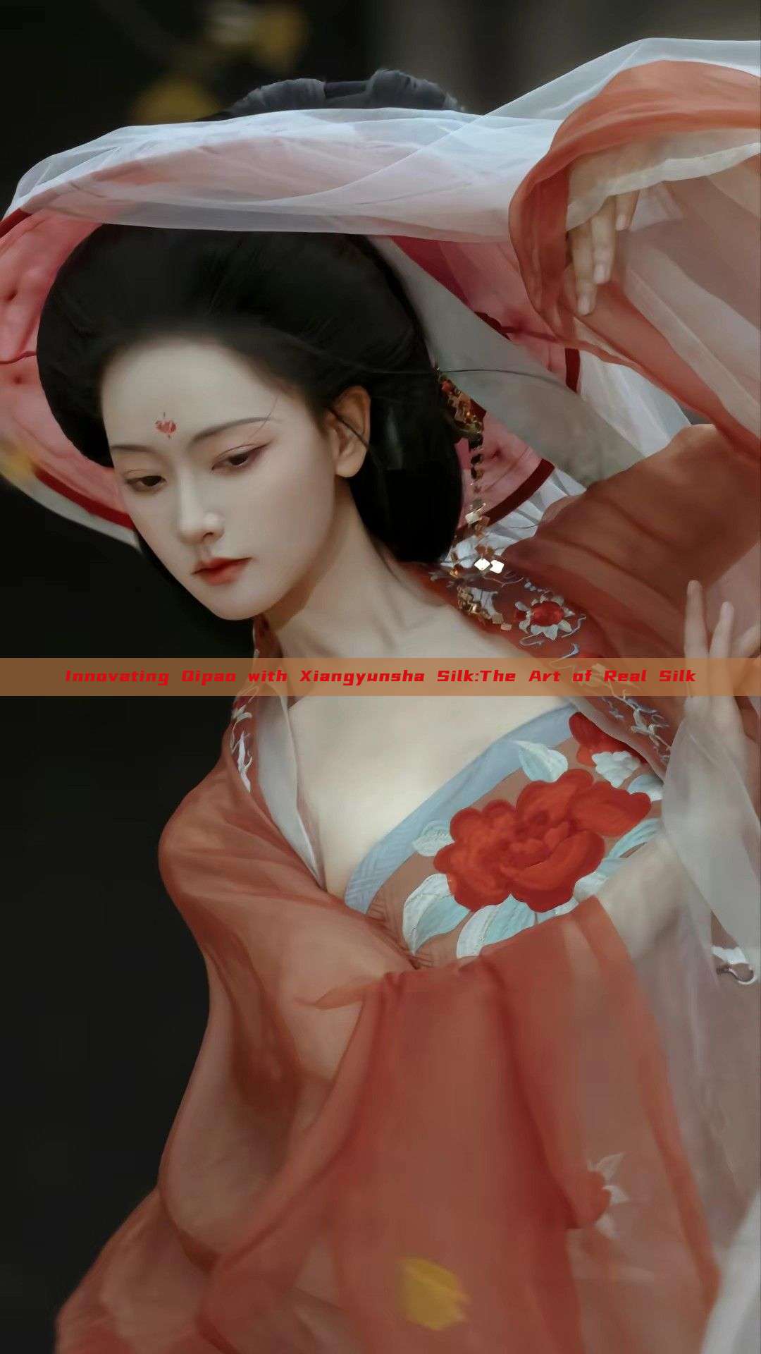 Innovating Qipao with Xiangyunsha Silk:The Art of Real Silk Innovating Qipao with Xiangyunsha Silk:The Art of Real Silk
