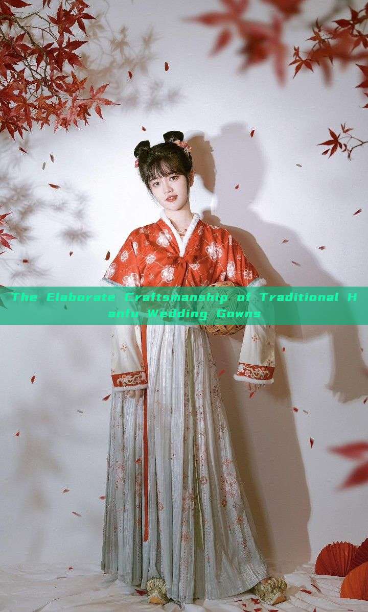 The Elaborate Craftsmanship of Traditional Hanfu Wedding Gowns The Elaborate Craftsmanship of Traditional Hanfu Wedding Gowns