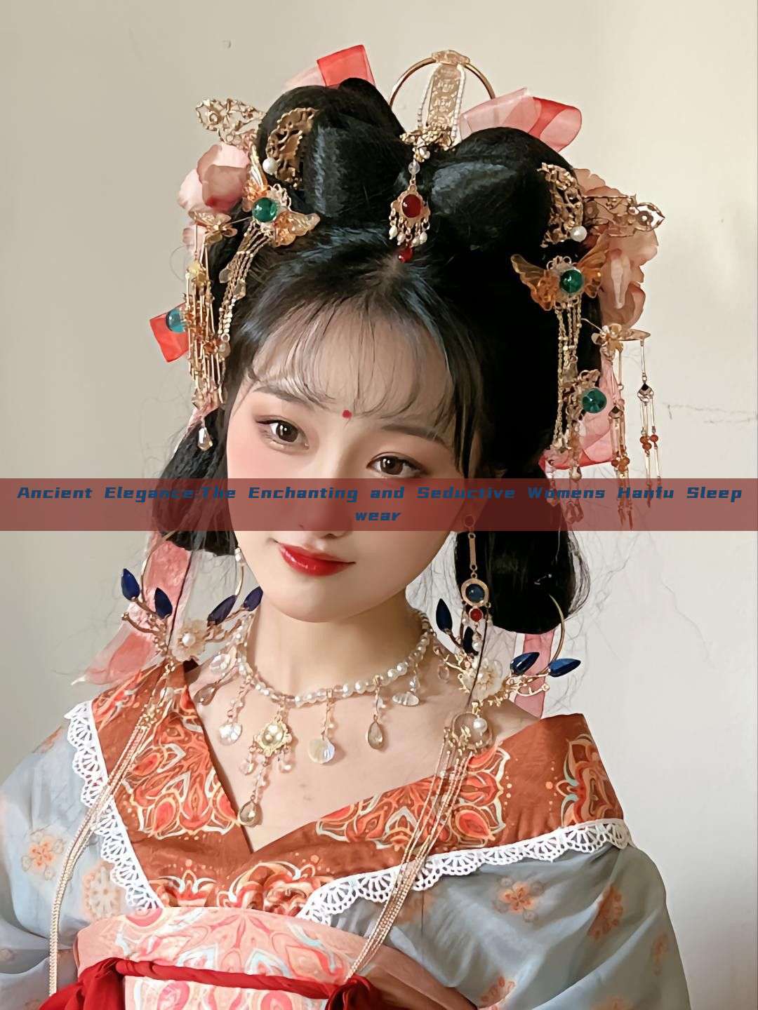 Ancient Elegance:The Enchanting and Seductive Womens Hanfu Sleepwear Ancient Elegance:The Enchanting and Seductive Womens Hanfu Sleepwear